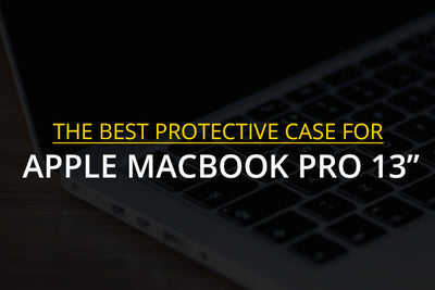 The best protective case for the 3rd Gen Apple Macbook Pro 13”